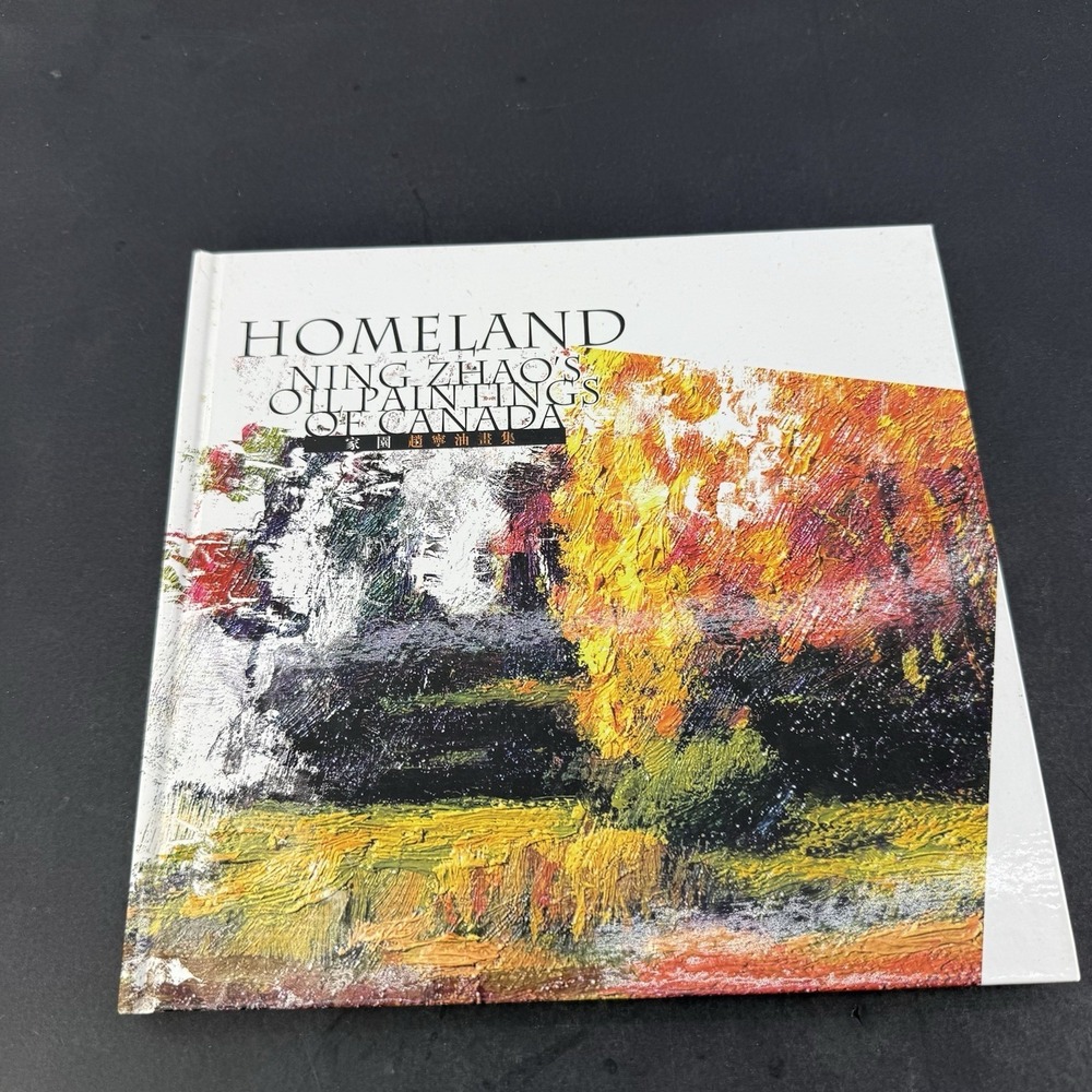 Homeland Ning Zhao Oil Paintings of Canada Hardcover Art Book 2009